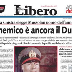 La foto di Mussolini in prima pagina per sminuire il blitz fascista a Repubblica.  Libero supera se&nbsp;stesso