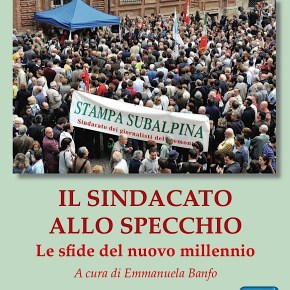 Con Gad Lerner venerdì 25 presentazione del volume “Il sindacato allo specchio”, Collana Centro Studi Pestelli. Vent’anni di storia del giornalismo&nbsp;piemontese